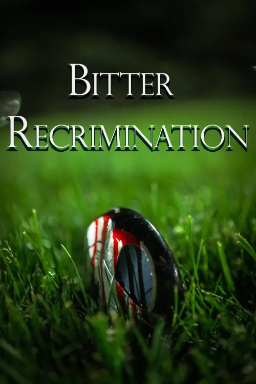 Movie poster "Bitter Recrimination"
