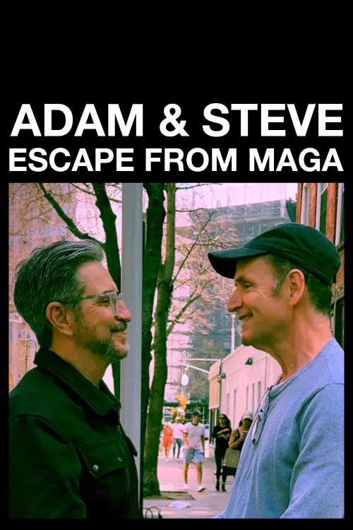 Movie poster "Adam & Steve: Escape From MAGA"