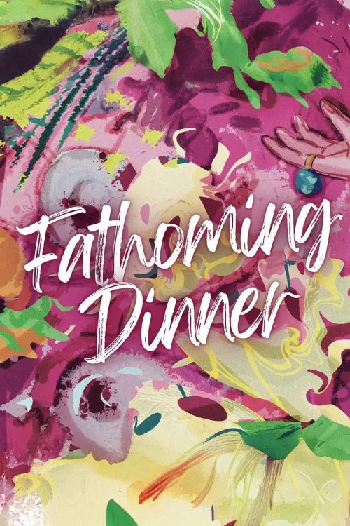 Movie poster "Fathoming Dinner"
