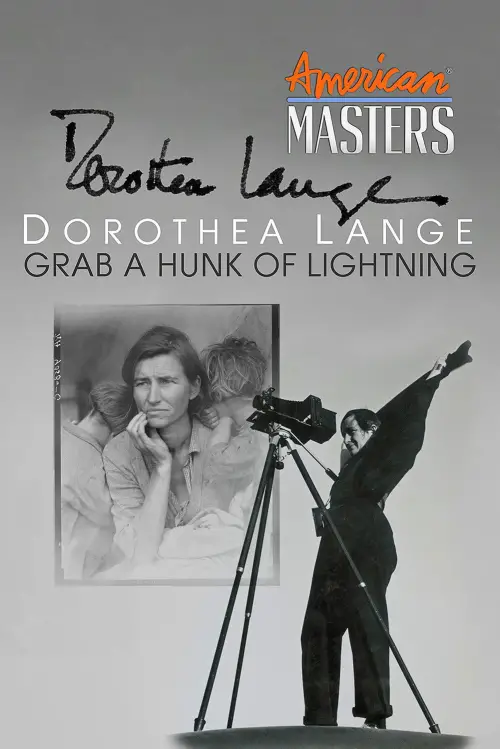 Movie poster "Dorothea Lange: Grab A Hunk of Lightning"