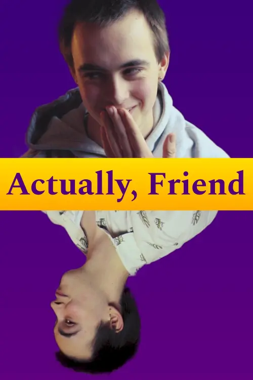 Movie poster "Actually, Friend"