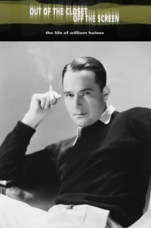 Movie poster "Out of the Closet, Off the Screen: The Life of William Haines"
