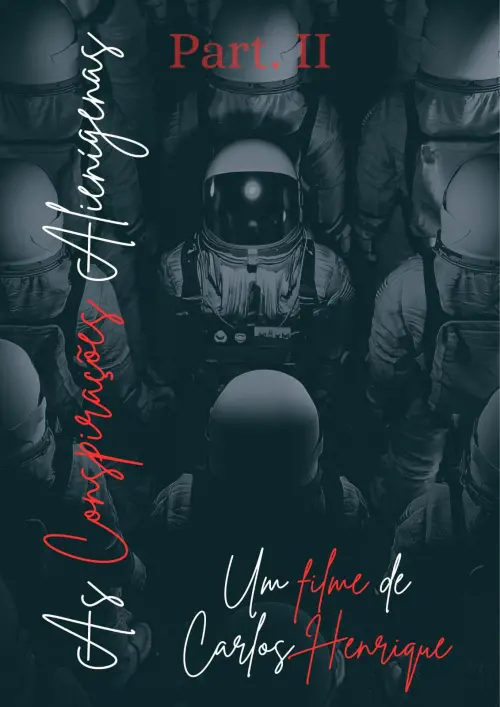 Movie poster "As Conspirações Alienígenas: part. II"