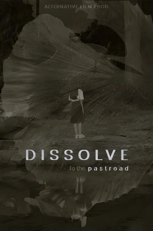 Movie poster "Dissolve to the Pastroad"