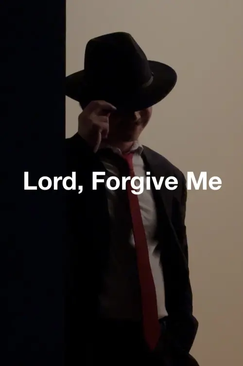 Movie poster "Lord, Forgive Me"