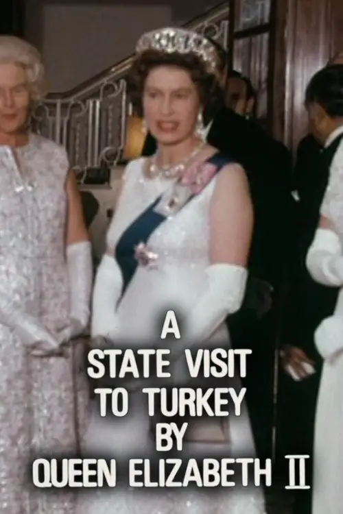 Movie poster "A State Visit to Turkey by Queen Elizabeth II"