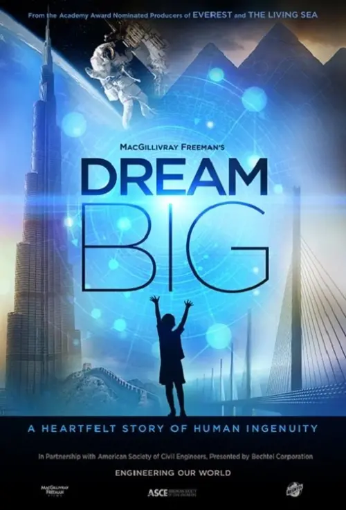 Movie poster "Dream Big: Engineering Our World"