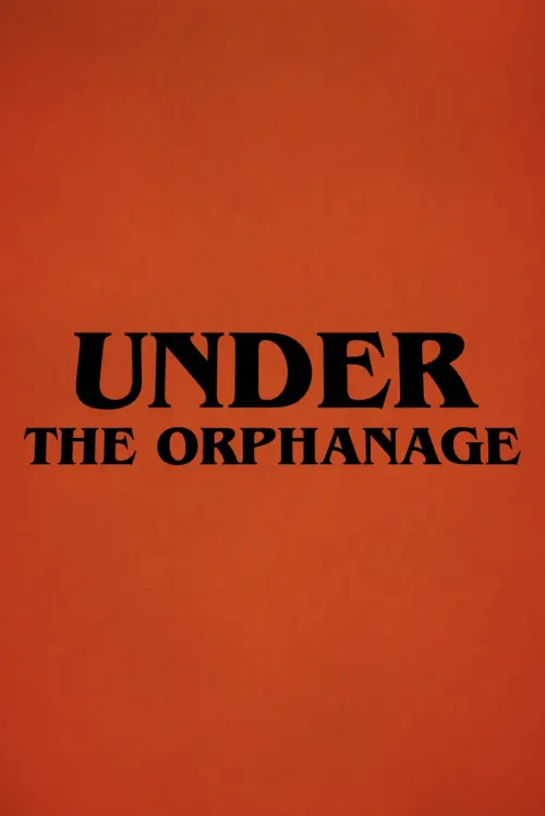 Movie poster "Under The Orphanage"
