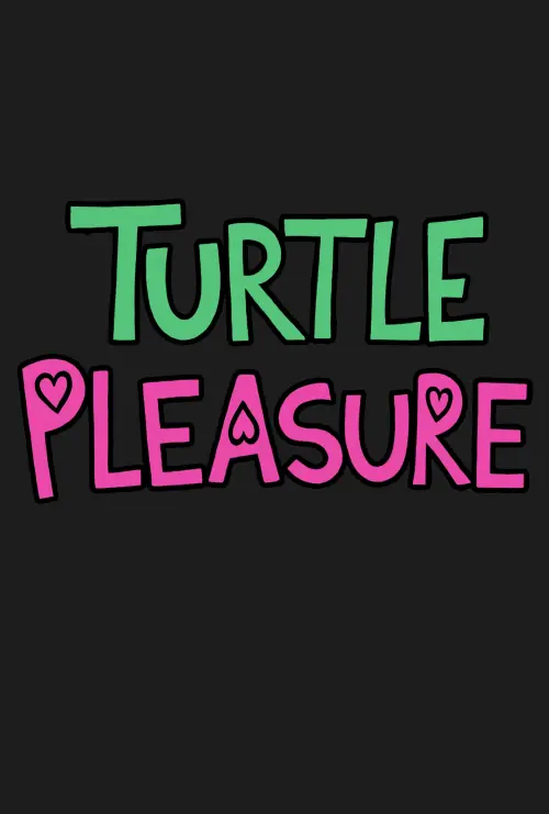 Movie poster "Turtle Pleasure"
