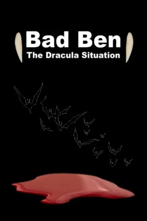 Movie poster "Bad Ben: The Dracula Situation"