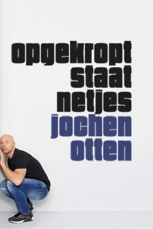 Movie poster "Jochen Otten: Opgekropt Staat Netjes"