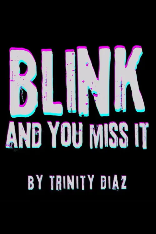 Movie poster "Blink and You Miss It"