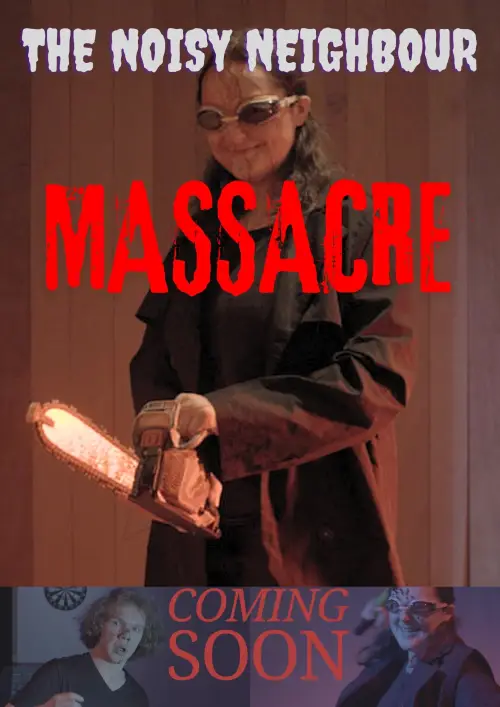 Movie poster "The Noisy Neighbour Massacre"