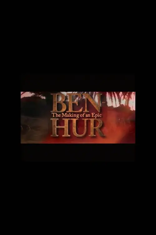 Movie poster "Ben-Hur: The Making of an Epic"