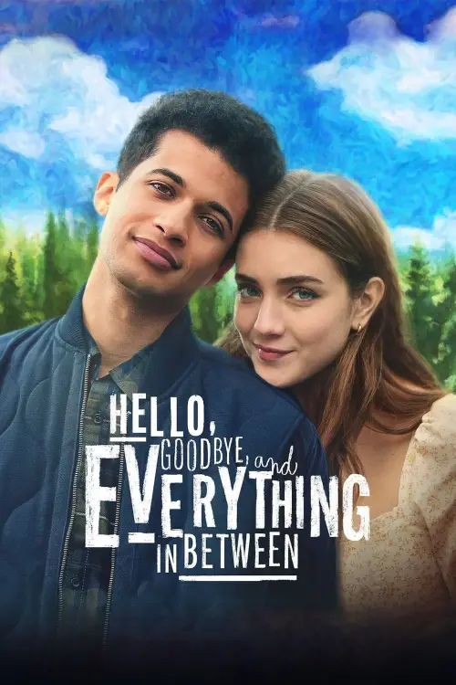 Movie poster "Hello, Goodbye, and Everything in Between"