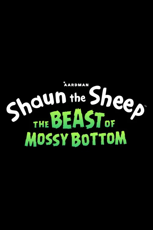 Movie poster "Shaun the Sheep: The Beast of Mossy Bottom"