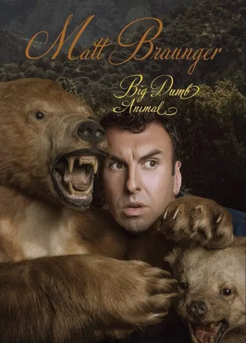 Movie poster "Matt Braunger: Big Dumb Animal"