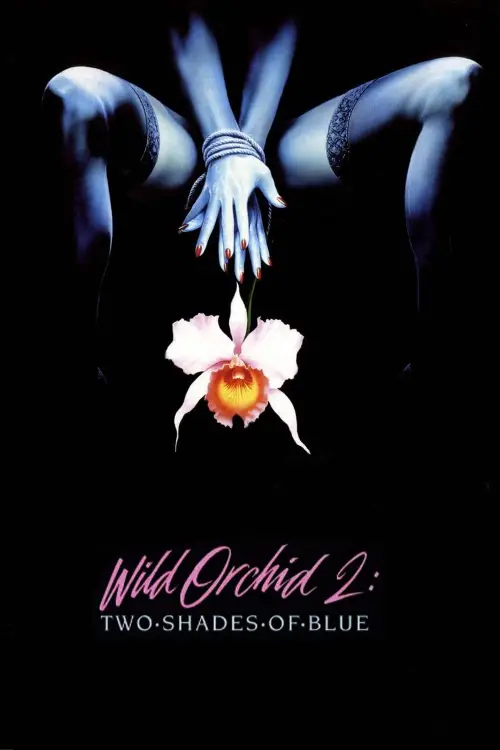 Movie poster "Wild Orchid II: Two Shades of Blue"