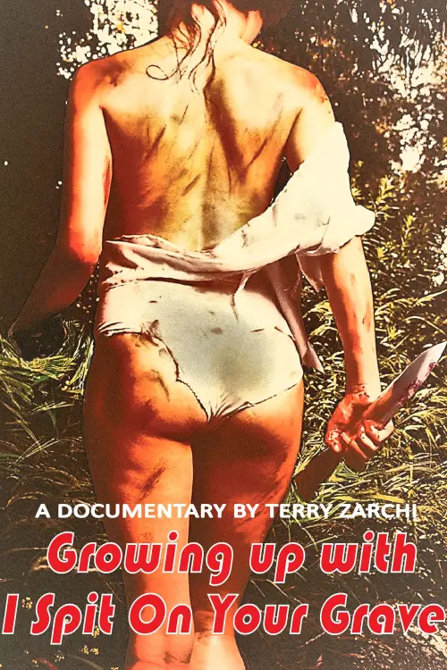 Movie poster "Growing Up with I Spit on Your Grave"