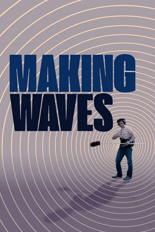 Movie poster "Making Waves: The Art of Cinematic Sound"