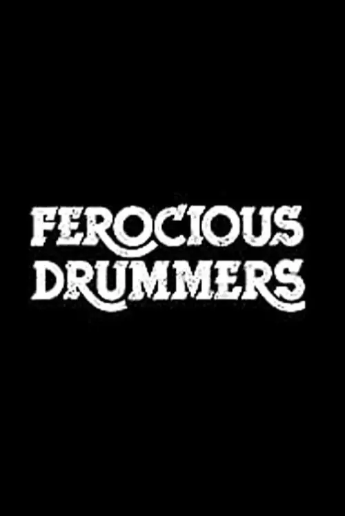 Movie poster "Ferocious Drummers"