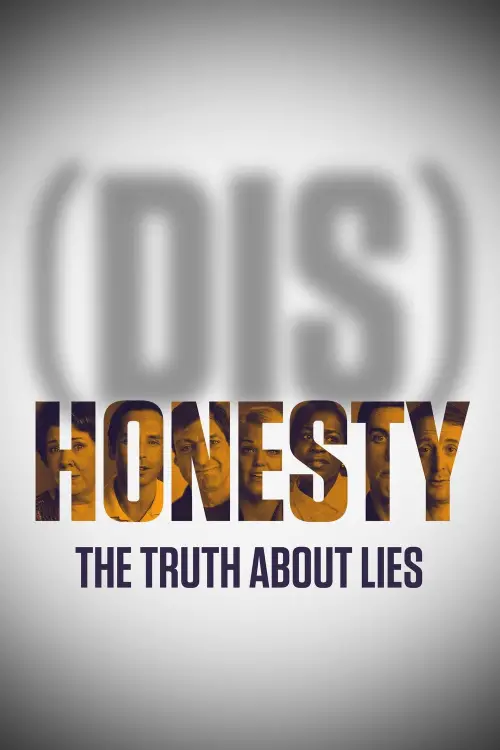 Movie poster "(Dis)Honesty: The Truth About Lies"