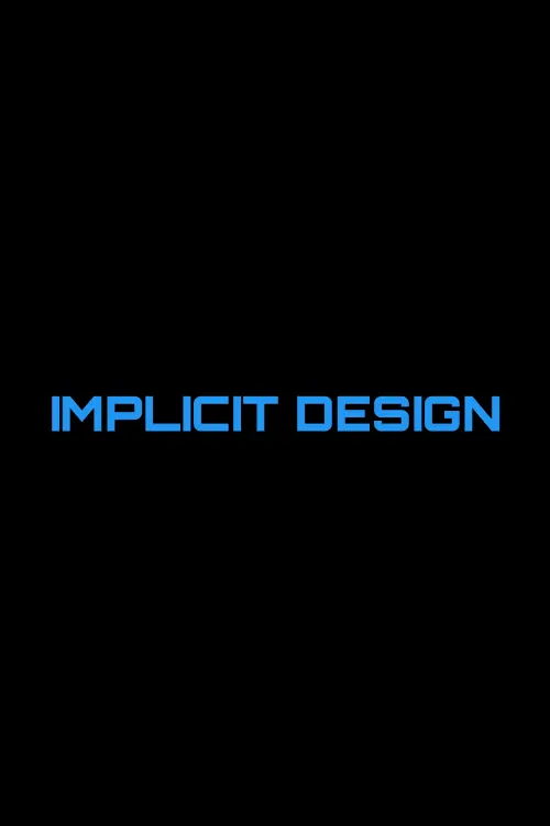 Movie poster "Implicit Design"