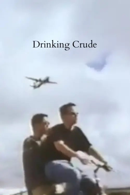 Movie poster "Drinking Crude"