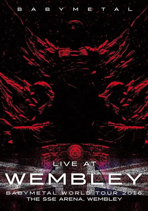 Movie poster "BABYMETAL Live at Wembley - WORLD TOUR 2016 - The SSE Arena, Wembley"