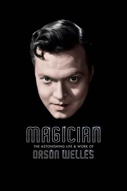 Movie poster "Magician: The Astonishing Life and Work of Orson Welles"