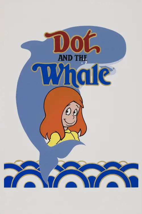 Movie poster "Dot and the Whale"