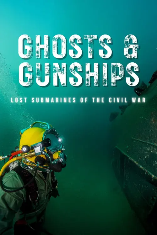 Movie poster "Ghosts & Gunships: Lost Submarines of the Civil War"