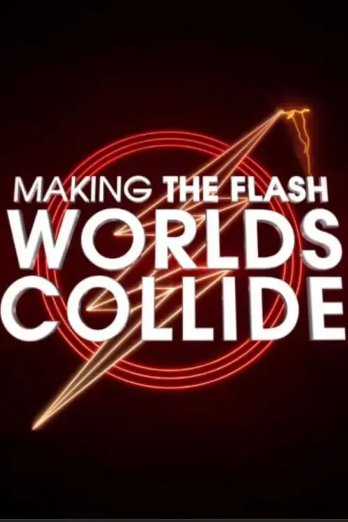 Movie poster "Making The Flash: Worlds Collide"