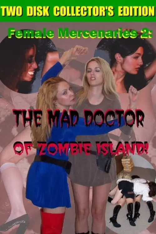 Movie poster "Female Mercenaries 2: The Mad Doctor of Zombie Island!"