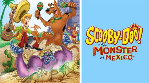 Watch film Scooby-Doo! and the Monster of Mexico | Monster Of Mexico trailer (trailer)