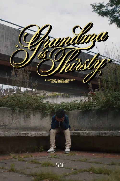 Movie poster "Grandma is Thirsty"