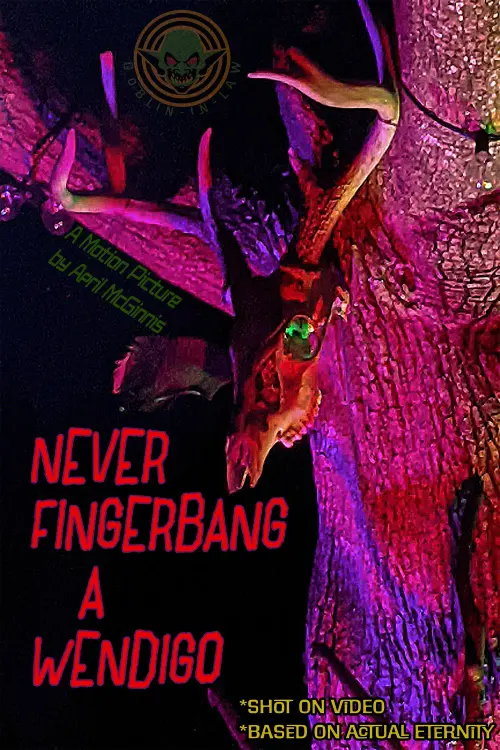 Movie poster "Never Fingerbang a Wendigo"
