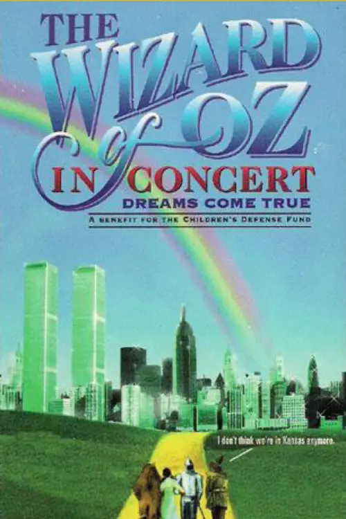 Movie poster "The Wizard of Oz in Concert: Dreams Come True"