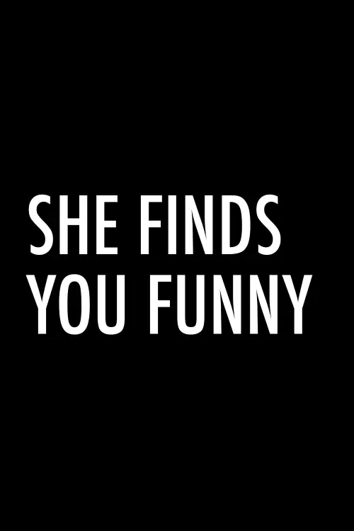 Movie poster "She Finds You Funny"