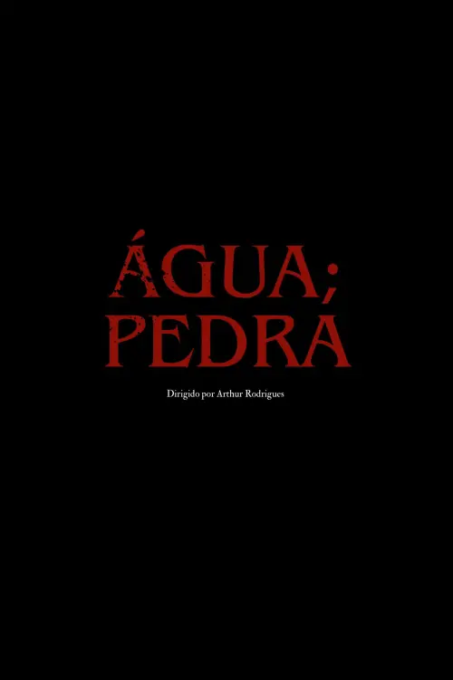 Movie poster "água; pedra"