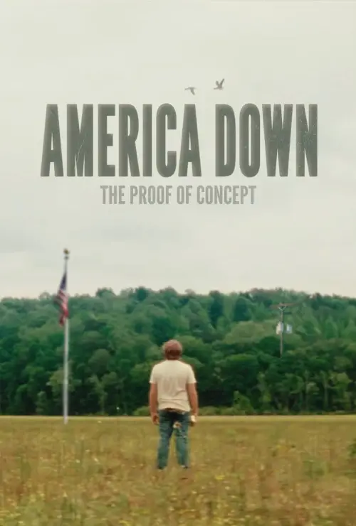 Movie poster "America Down: The Proof of Concept"