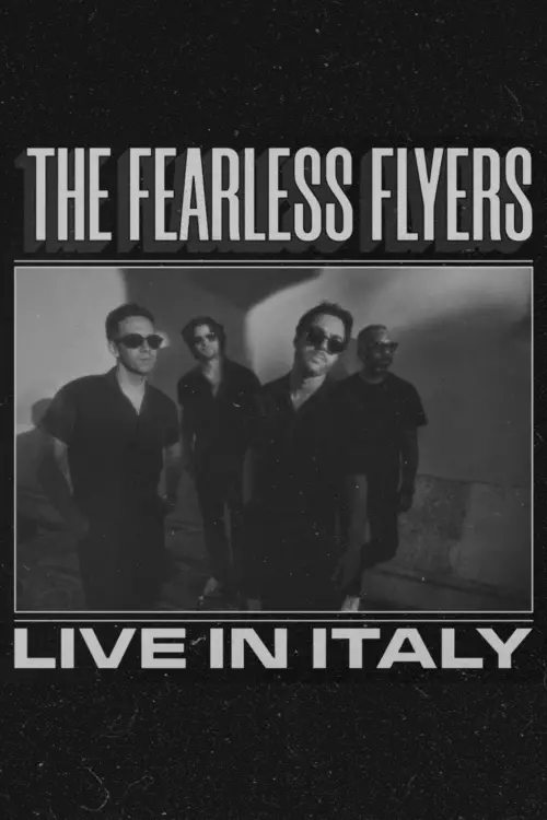 Movie poster "The Fearless Flyers // Live in Italy"