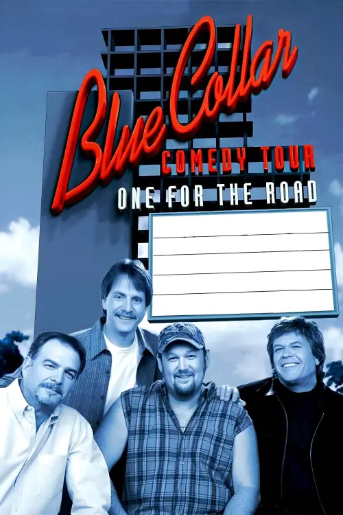 Movie poster "Blue Collar Comedy Tour: One for the Road"