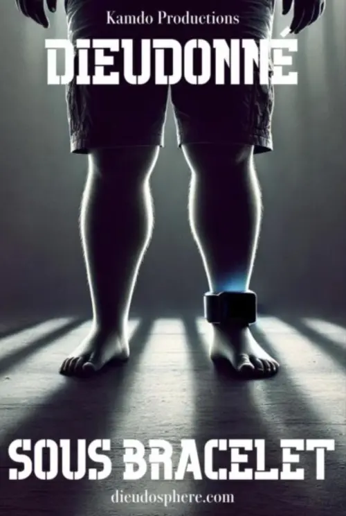 Movie poster "Dieudonné - Sous Bracelet"