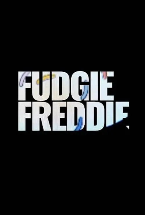 Movie poster "Fudgie Freddie"