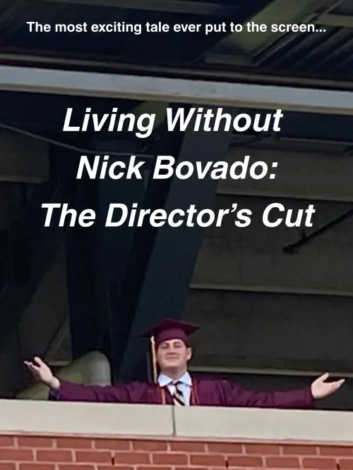 Movie poster "Living Without Nick Bovado: The Director