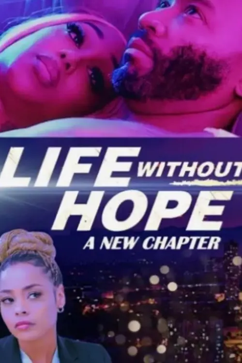 Movie poster "Life Without Hope: A New Chapter"