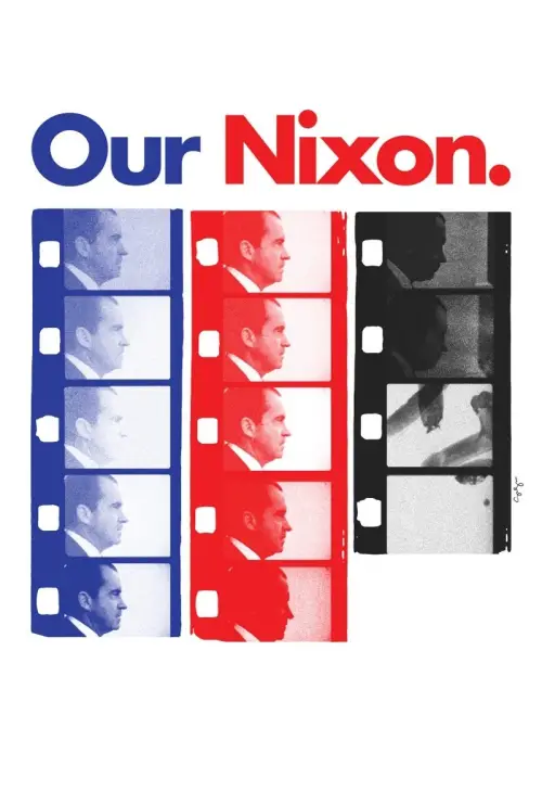 Movie poster "Our Nixon"