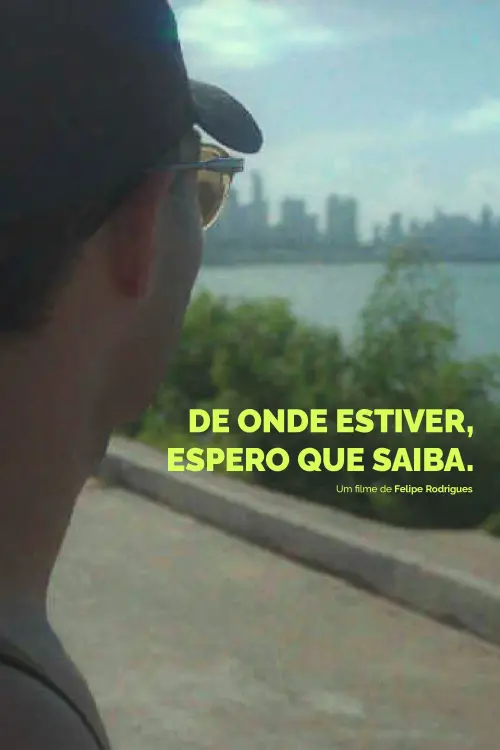 Movie poster "De Onde Estiver, Espero Que Saiba."