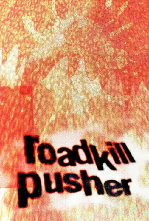 Movie poster "Roadkill Pusher"